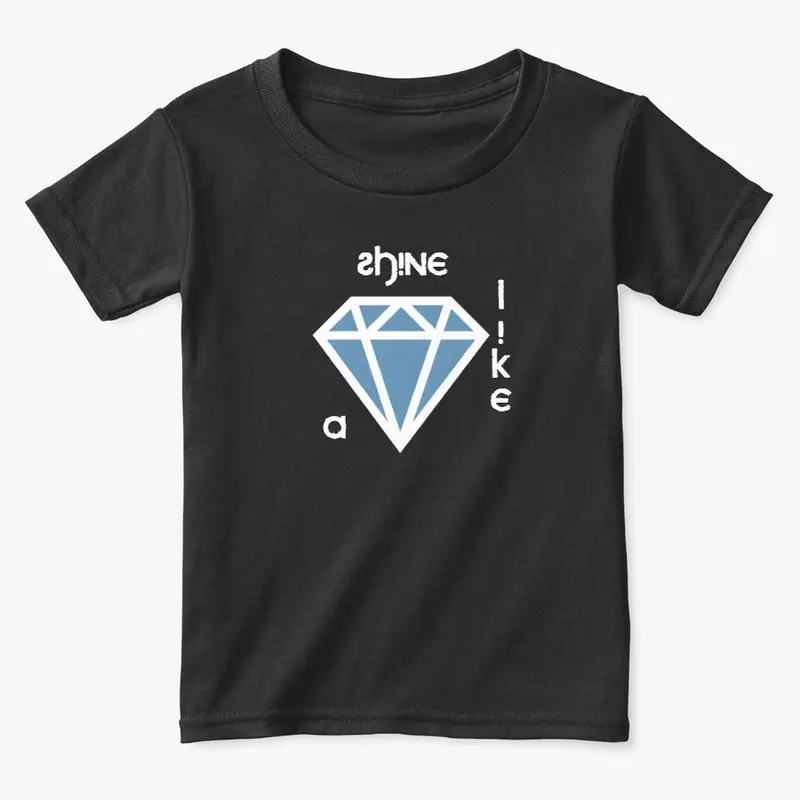 shine like a DIAMOND